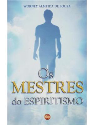 Mestres do Espiritismo, os