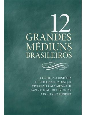 12 Grandes Mediuns Brasileiros
