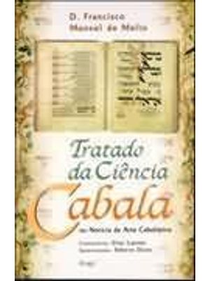 Tratado da Ciencia Cabala - Ou Noticia da Arte Cabalistica