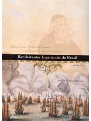 Bandeirantes Espirituais do Brasil - Rabinos Isaac Aboad da Fonseca e Mosseh Rephael D´Aguilar - Sec