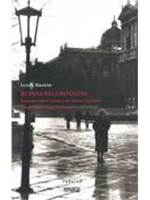 Ruinas Recompostas - Judaismo Centro-Europeu em Aharon Appelfeld, Joseph Roth e Georg Hermann