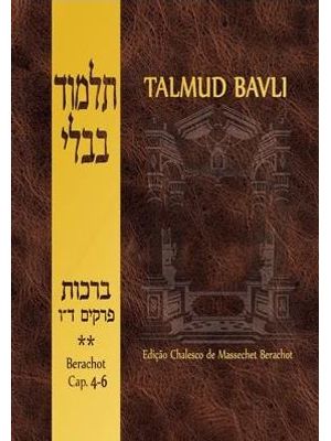 Talmud Bavli - Berachot (Capitulos 4-6)