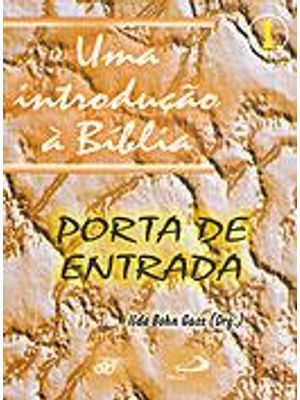 Uma Introdução À Biblia - Porta de Entrada