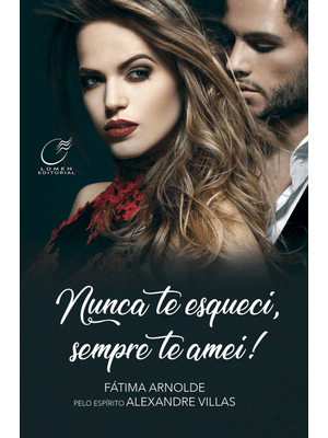 Nunca Te Esqueci, Sempre Te Amei!