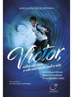 Victor, Além da Vida... e Eternamente Entre Nós