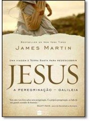 Jesus - a Peregrinação - Galileia