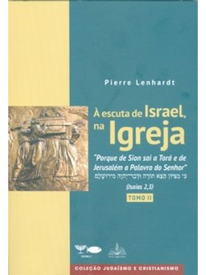 À Escuta de Israel, na Igreja