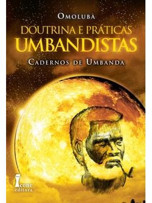 Doutrina e Praticas Umbandistas - Cadernos de Umbanda