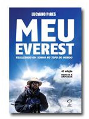 Meu Everest - Realizando Um Sonho no Topo do Mundo