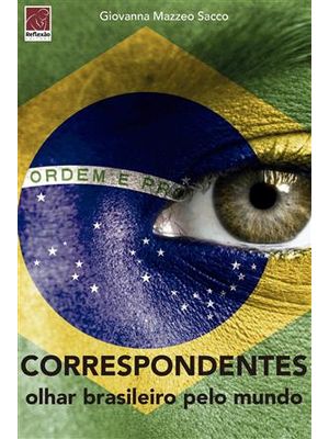 Correspondentes - Olhar Brasileiro pelo Mundo