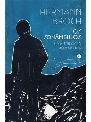 Os Sonâmbulos: Uma Trilogia Romântica