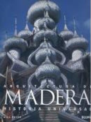 Arquitectura de Madera - Historia Universal