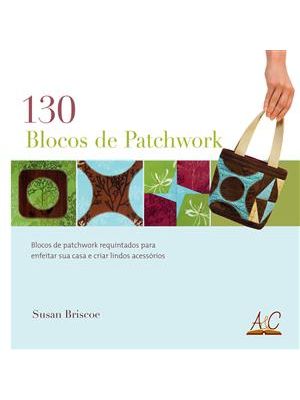 130 Blocos de Patchwork
