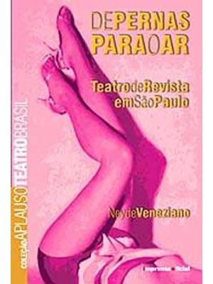 De Pernas para o Ar - Teatro de Revista em São Paulo