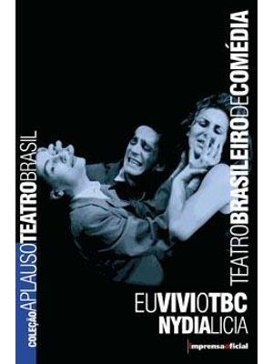 Teatro Brasileiro de Comedia - Eu Vivi o Tbc