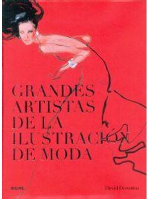 Grandes Artistas de La Ilustracion de Moda