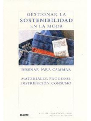 Gestionar La Sostenibilidad En La Moda - Diseñar para Cambiar