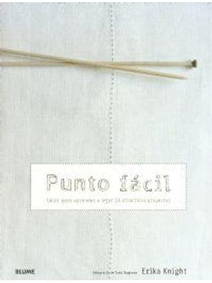 Punto Facil - Taller para Aprender a Tejer 20 Atractivos Proyectos