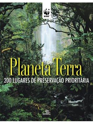 Planeta Terra - 200 Lugares de Preservação Prioritaria