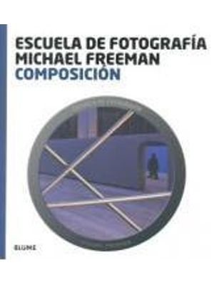 Composicion - Escuela de Fotografia Michael Freema