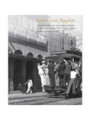 Genevieve Naylor - Uma Fotografa Norte-Americana no Brasil