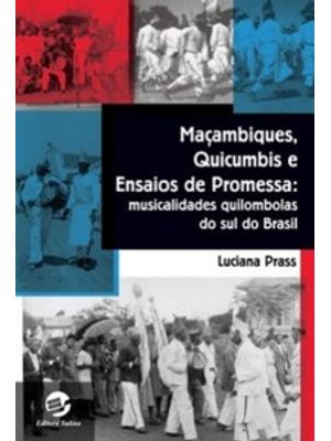 Maçambiques, Quicumbis e Ensaios de Promessa: Musicalidades Quilombolas do Sul do Brasil