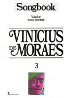 Songbook Vinicius de Moraes - 3