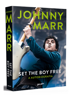 Set The Boy Free - Johnny Marr (Em Português): a Autobiografia do Lendário Guitarrista do The Smiths