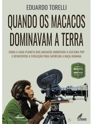 Quando os Macacos Dominavam a Terra: Como a Saga Planeta dos Macacos Modificou a Cultura Pop e Reinv