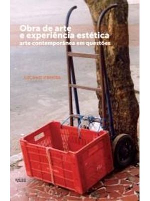Obra de Arte e Experiencia Estetica - Arte Contemporanea em Questões
