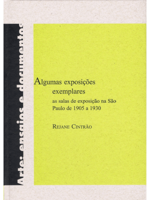 Algumas Exposições Exemplares: as Salas de Exposição na São Paulo de 1905 a 1930