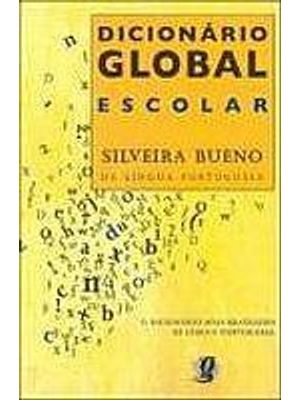 Dicionario Global - Escolar Silveira Bueno da Língua Portuguesa