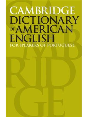 Cambridge Dictionary of American English - For Speakers of Portuguese