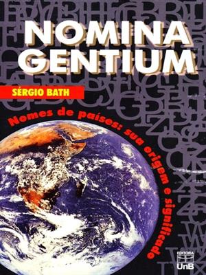 Nomina Gentium - Nomes de Paises, Sua Origem e Significado
