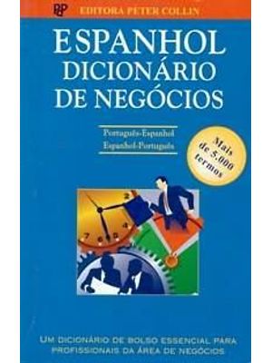 Dicionario Espanhol de Negocios - Portugues-Espanhol