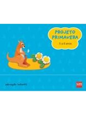 Projeto Primavera 5 a 6 Anos