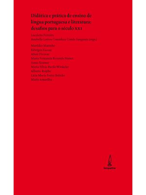 Didática e Prática de Ensino de Língua Portuguesa e Literatura: Desafios para o Século Xxi