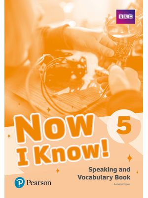Now I Know! 5: Speaking and Vocabulary Book