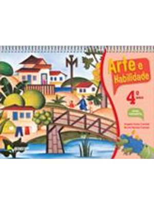 Arte e Habilidade - 4º Ano