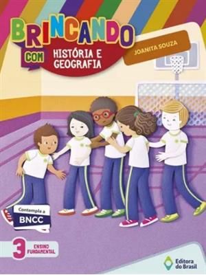 Brincando com Historia e Geografia - 3 Ano