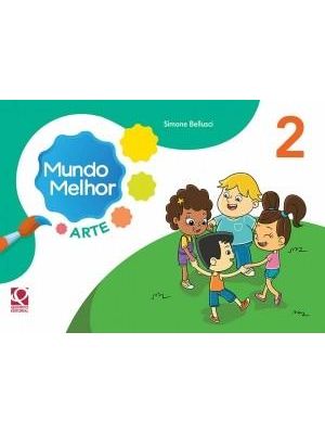 Mundo Melhor - Arte - 2º Ano