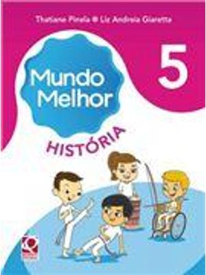 Mundo Melhor - Historia 5º Ano