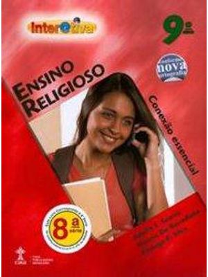 Ensino Religioso Interativa: Conexão Essencial - 8ª Serie - 9º Ano
