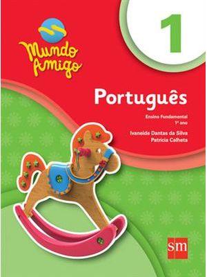 Mundo Amigo - Portugues - 1º Ano - Ensino Fundamental I