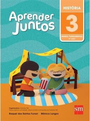 Aprender Juntos - Historia - 3º Ano