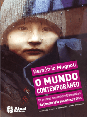 Mundo Contemporaneo, o - os Grandes Acontecimentos Mundiais da Guerra Fria Aos Nossos Dias