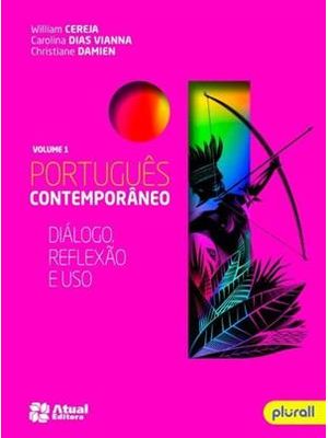 Portugues Contemporaneo - 1º Ano - Dialogo, Reflexão e Uso