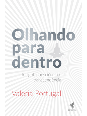 Olhando para Dentro: Insight, Consciência e Transcendência