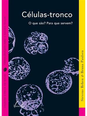 Celulas-Tronco - o Que São? para Que Servem?