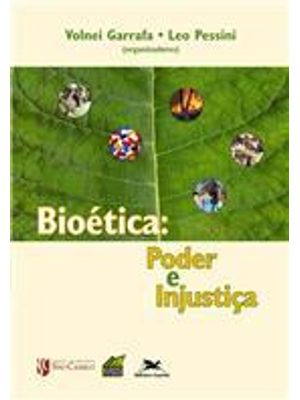 Bioetica - Poder e Injustiça